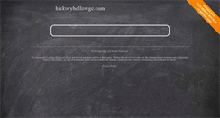 Desktop Screenshot of hickoryhollowgc.com